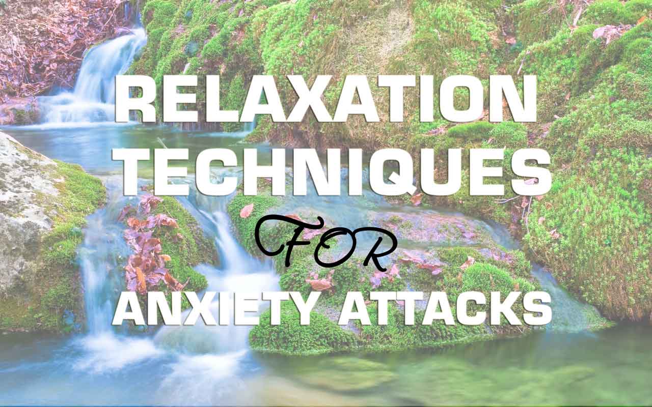 Relaxation techniques for anxiety attacks - Life Coach