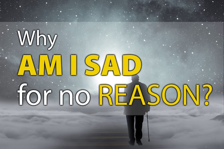 Why am I sad for no reason?