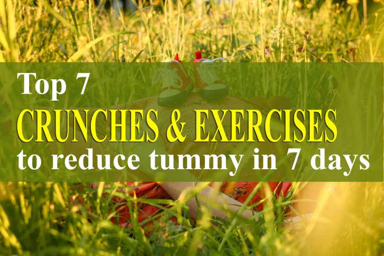 Top 7 Crunches and Exercises to reduce tummy in 7 days