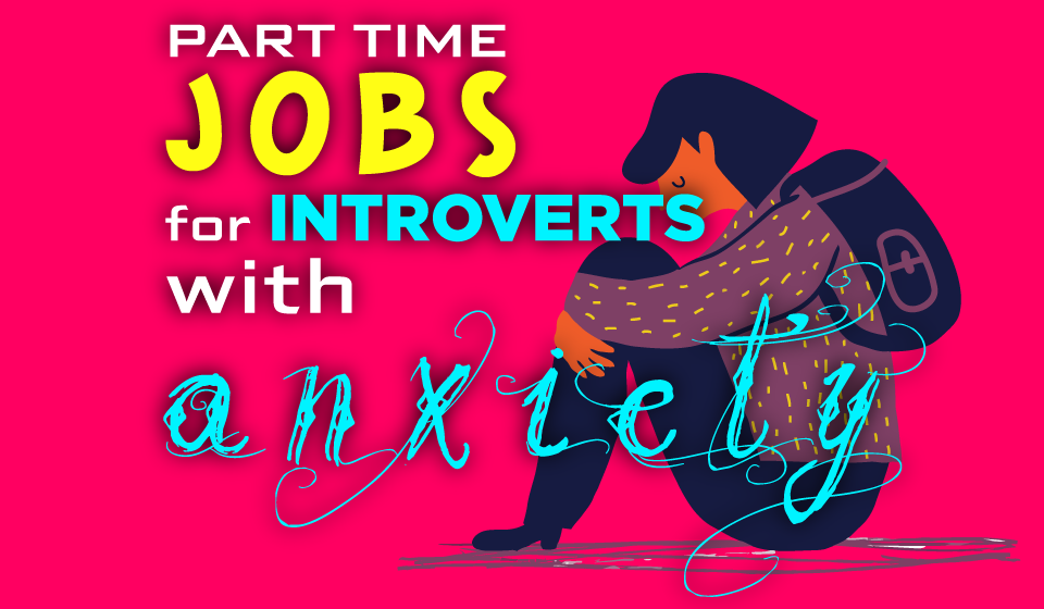 Part time jobs for introverts with anxiety Life Coach
