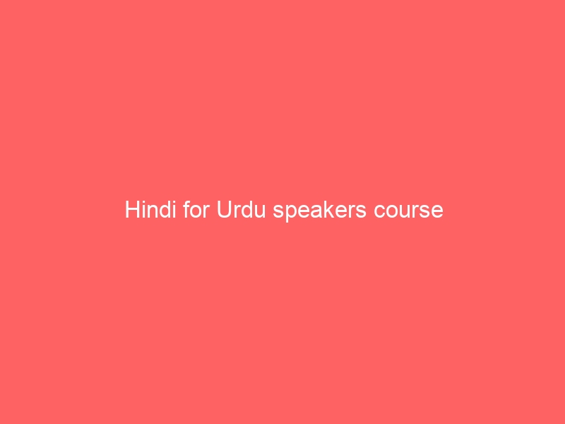 Hindi for Urdu speakers course Life Coach